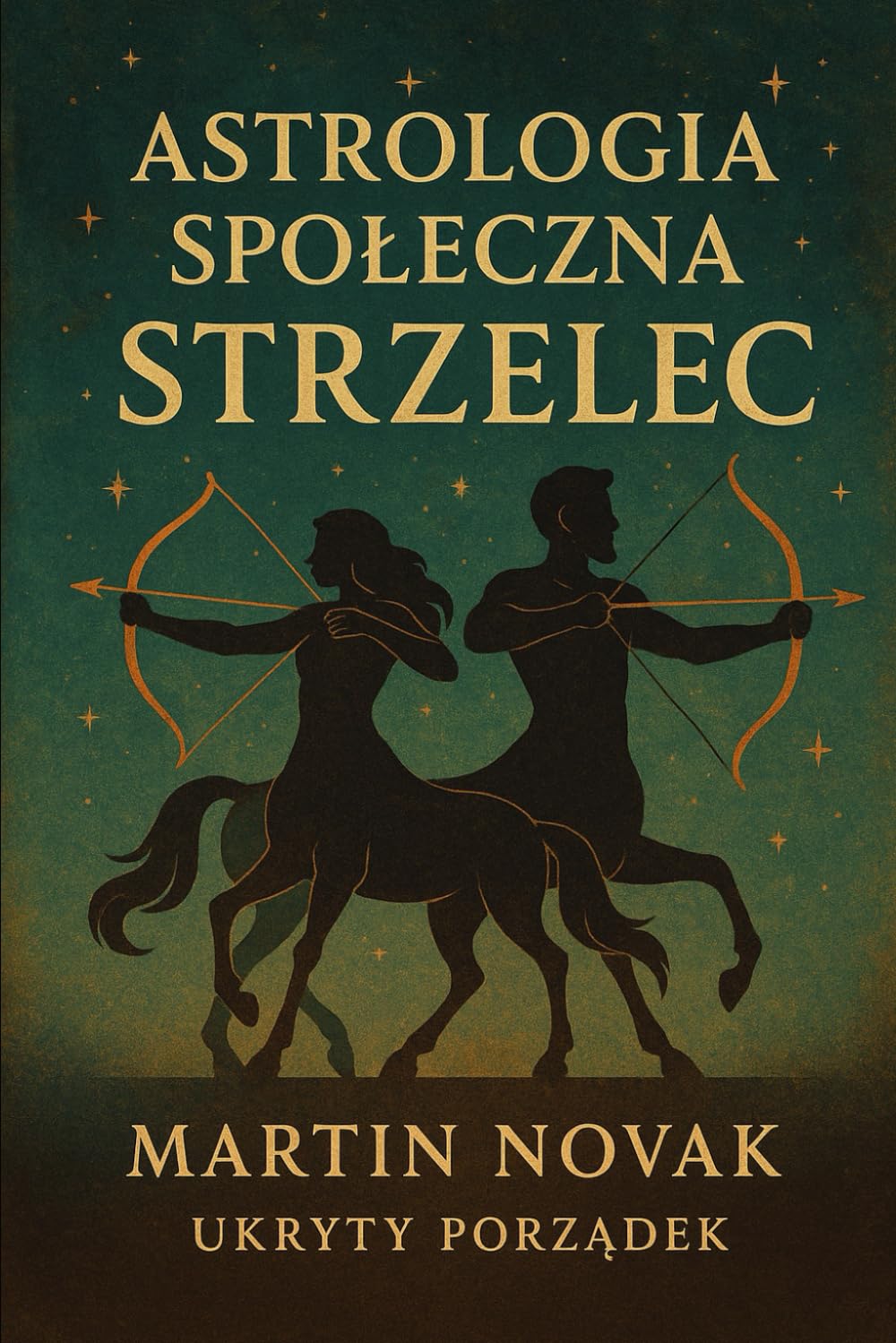Astrologia Społeczna. Strzelec