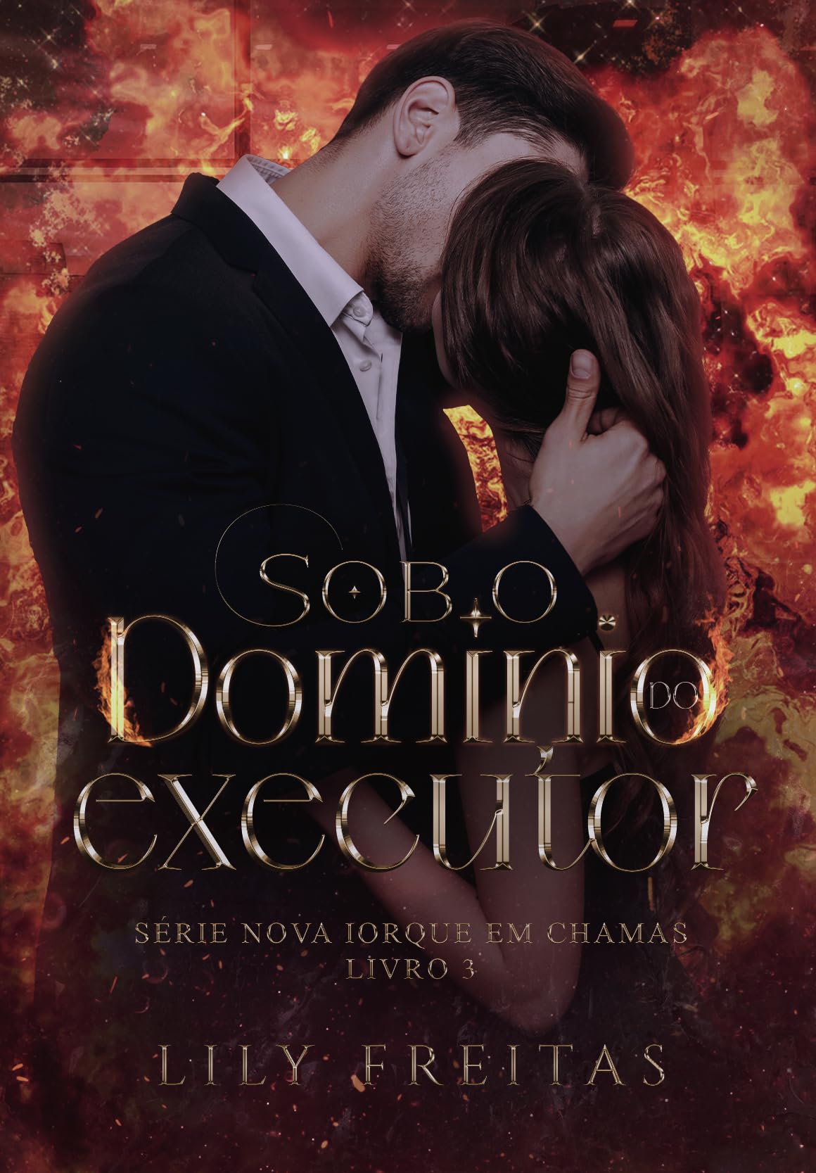 Sob o Domínio do Executor (Série Nova Iorque em Chamas Livro 3) (Portuguese Edition)