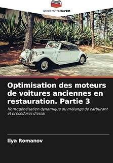 Optimisation des moteurs de voitures anciennes en restauration. Partie 3: Homogénéisation dynamique du mélange de carburant et procédures d'essai