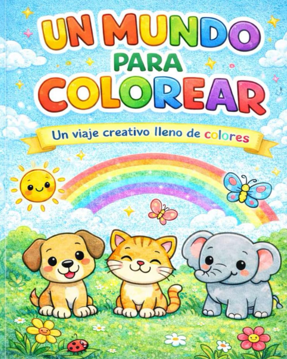 UN MUNDO PARA COLOREAR: Un viaje creativo lleno de colores
