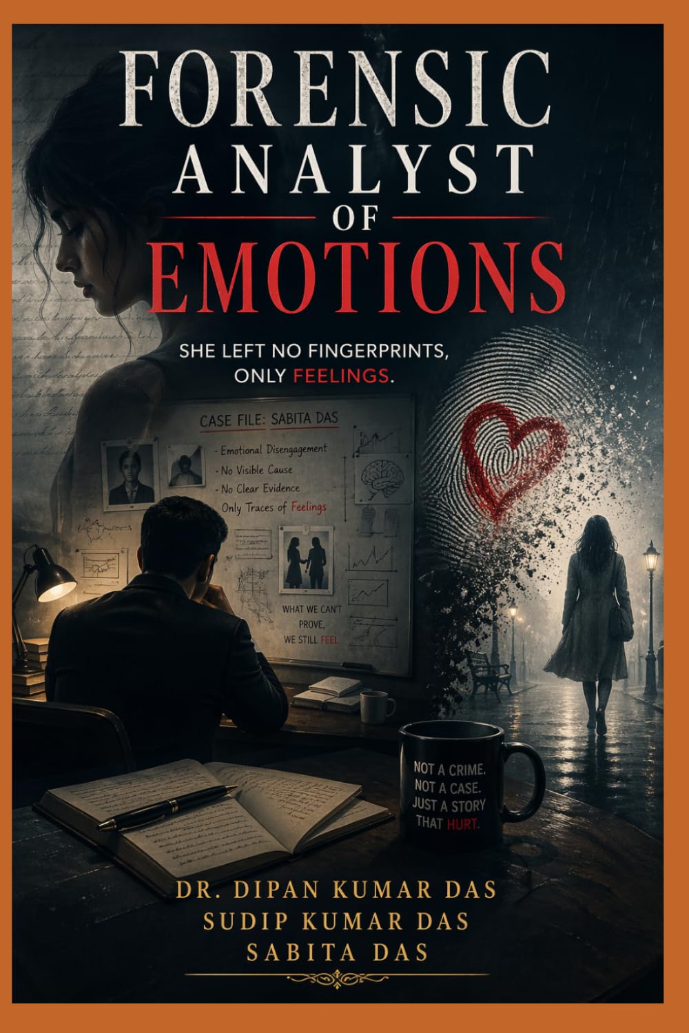 Forensic Analyst of Emotions: She Left No Fingerprints, Only Feelings