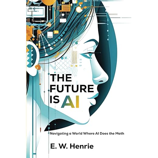 The Future is AI: Navigating a World Where AI Does the Math