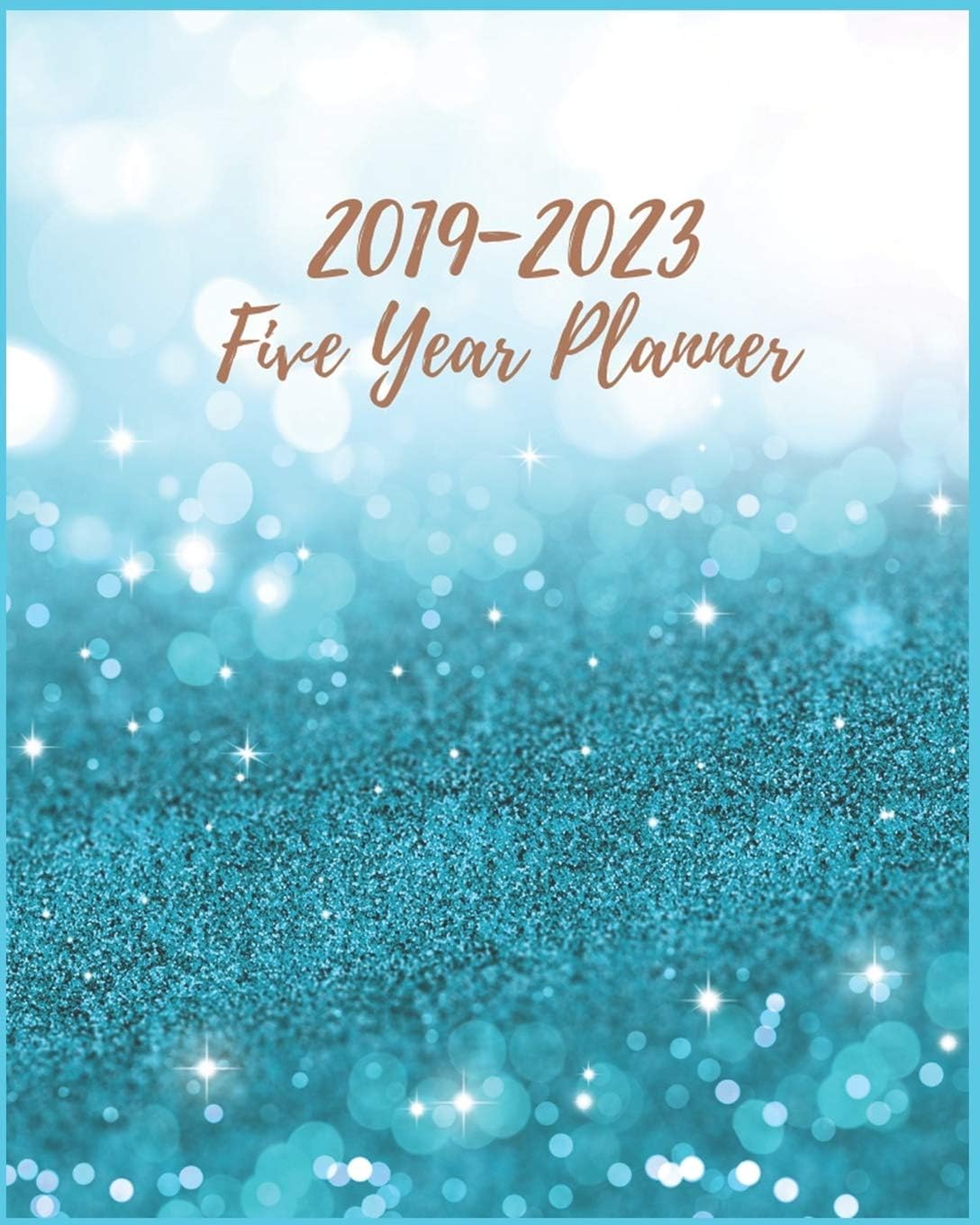 2019-2023 Five Year Planner: Light Blue 5 year planners, 2019-2023 Monthly Schedule Organizer Agenda Planners, 60 Months Calendar, 5 Year Appointment Notebook For Business Planners Journal Planner. Paperback – February 3, 2019