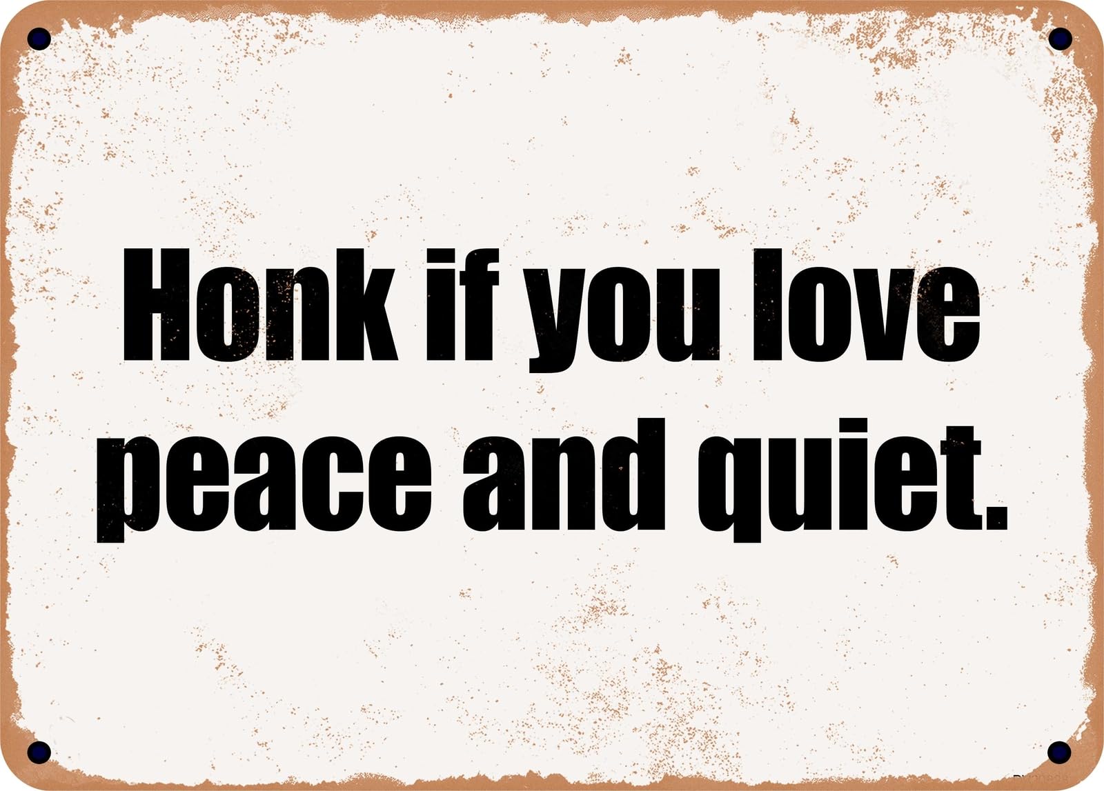 Miaomansenstore Metal Sign - Honk If You Love Peace And Quiet Home Decor