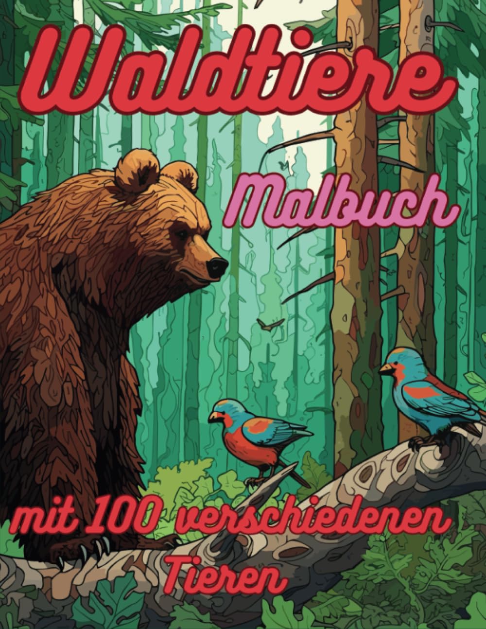 Malbuch Waldtiere – 100 Detailreiche Motive Zum Ausmalen Für Kinder & Erwachsene, Mit Tierinfos, XXL-Format