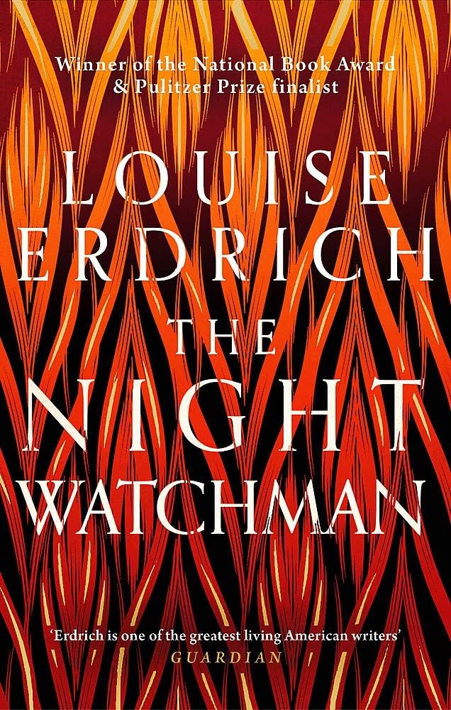 The Night Watchman: Winner of the Pulitzer Prize in Fiction 2021