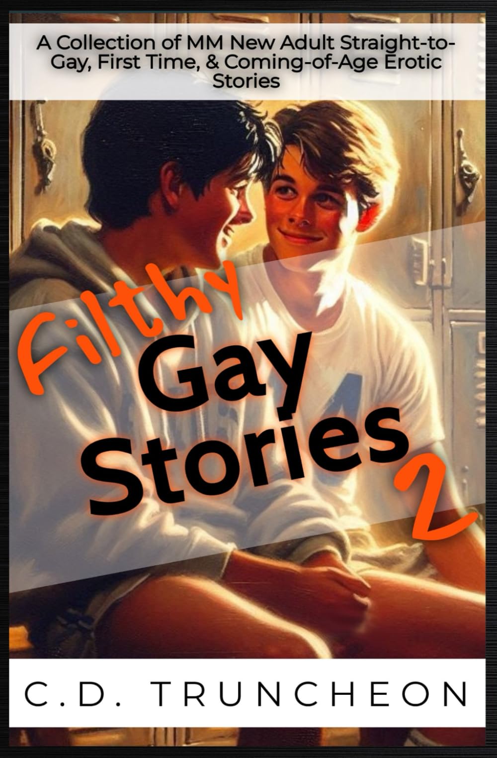 Filthy Gay Stories Volume 2: A collection of MM New Adult Straight-to-Gay, First Time, & Coming-of-Age Erotic Stories
