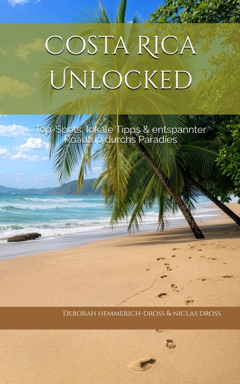 Costa Rica Unlocked: Top-Spots, lokale Tipps & entspannter Roadtrip durchs Paradies