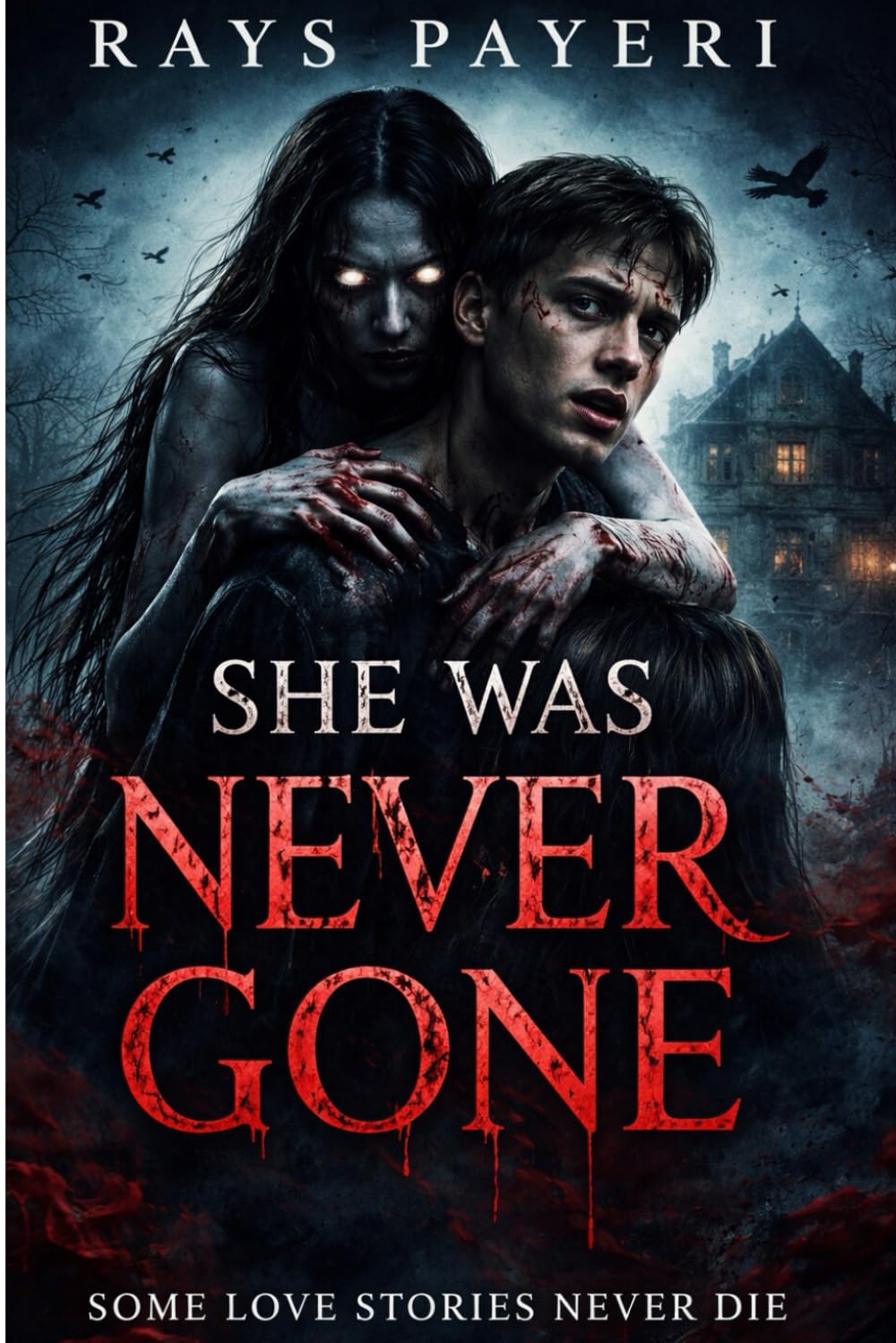 She Was Never Gone: A Horror Thriller Novel
