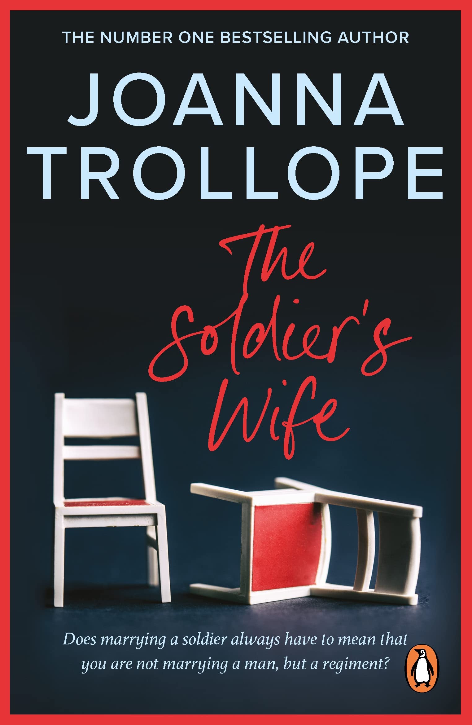 The Soldier's Wife: the captivating and heart-wrenching story of a marriage put to the test from one of Britain’s best loved authors, Joanna Trollope