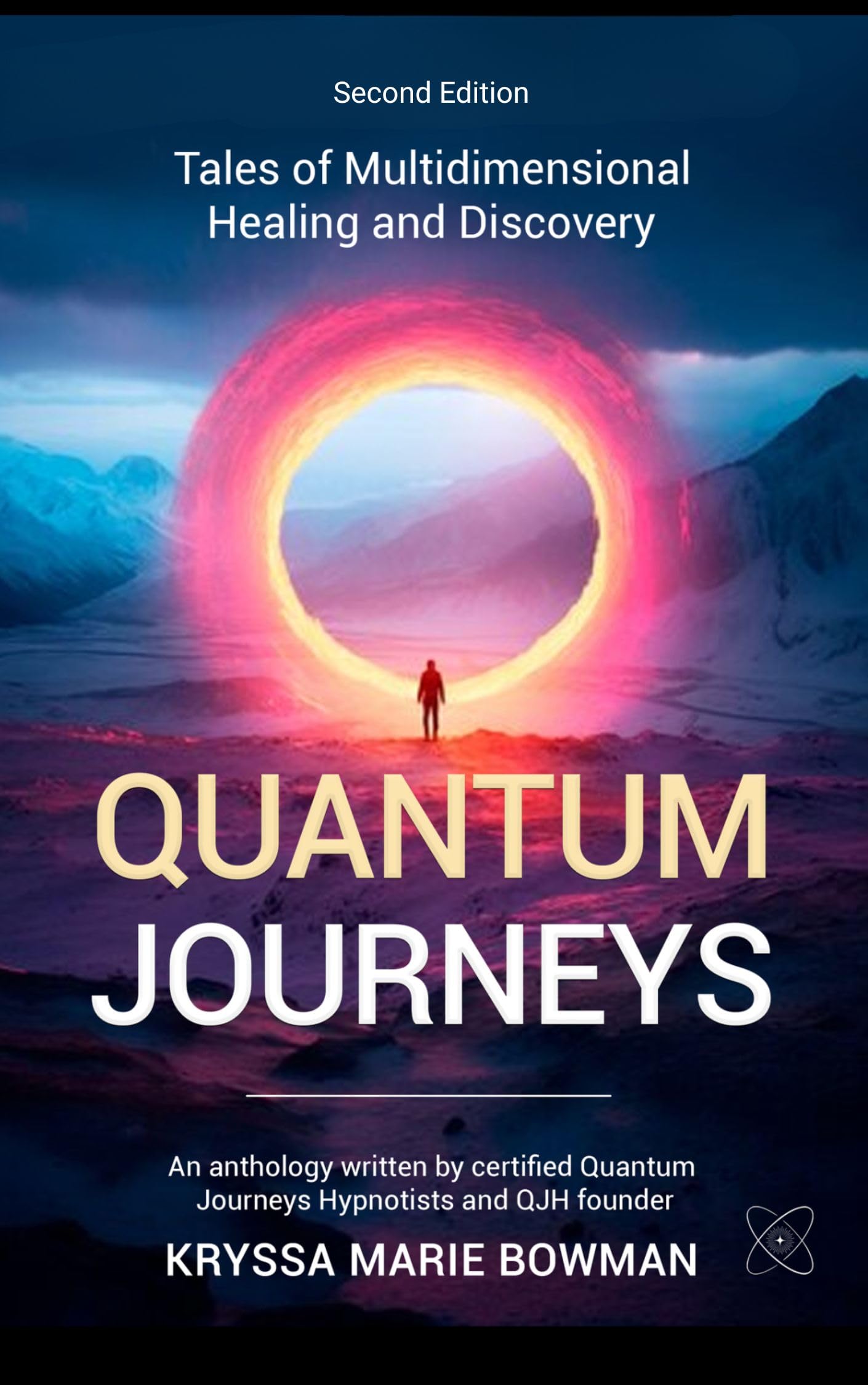Quantum Journeys: Tales of Multidimensional Healing and Discovery, 2nd Edition