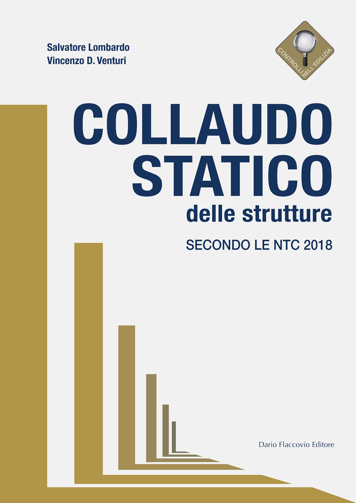 Collaudo Statico delle strutture secondo le NTC 2018 (Italian Edition)