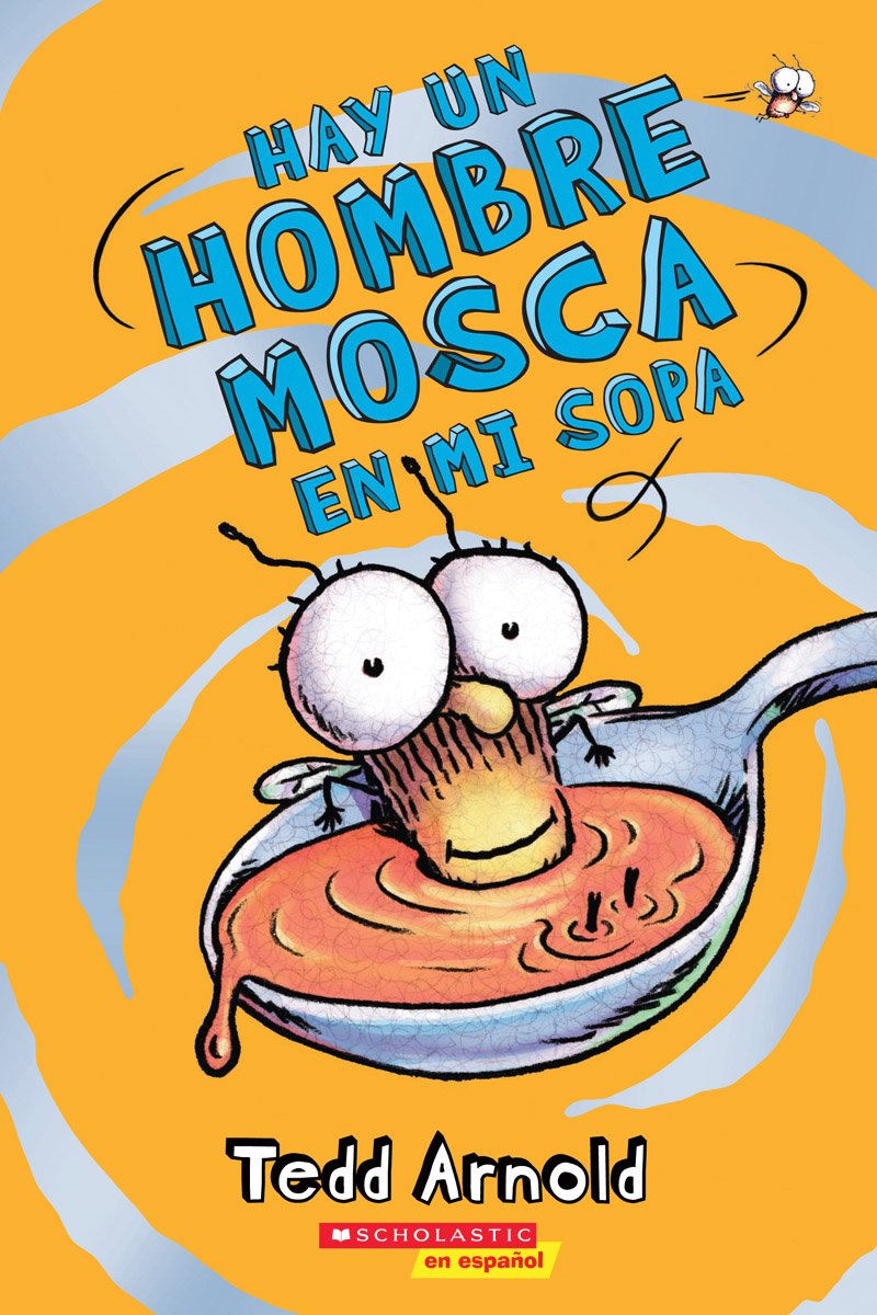 Hay un Hombre Mosca en mi sopa (There's a Fly Guy In My Soup) (12) (Spanish Edition)