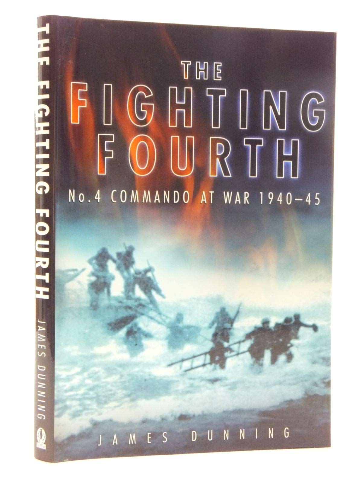 Buy The Fighting Fourth: No.4 Commando at War 1940-45 — BookShops.in