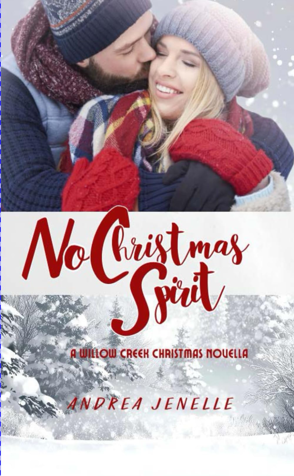 No Christmas Spirit (A Willow Creek Christmas Novella): Days of Christmas - Season 2