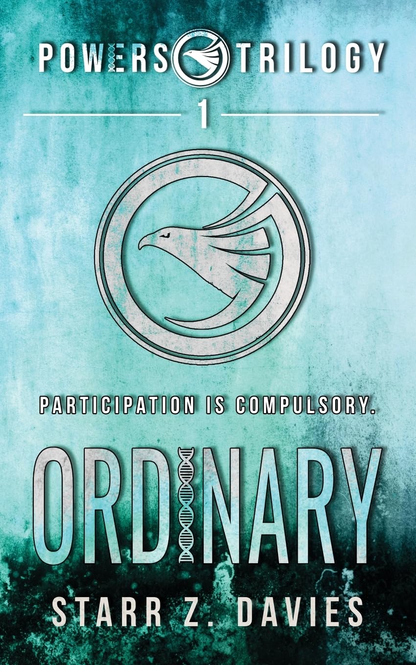 Ordinary: A Young Adult Sci-fi Dystopian (Powers Book 1) (Powers Trilogy)