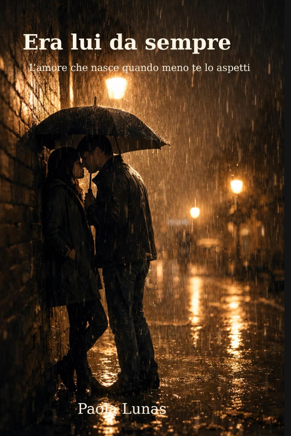 Era lui da sempre: L'amore che nasce quando meno te lo aspetti