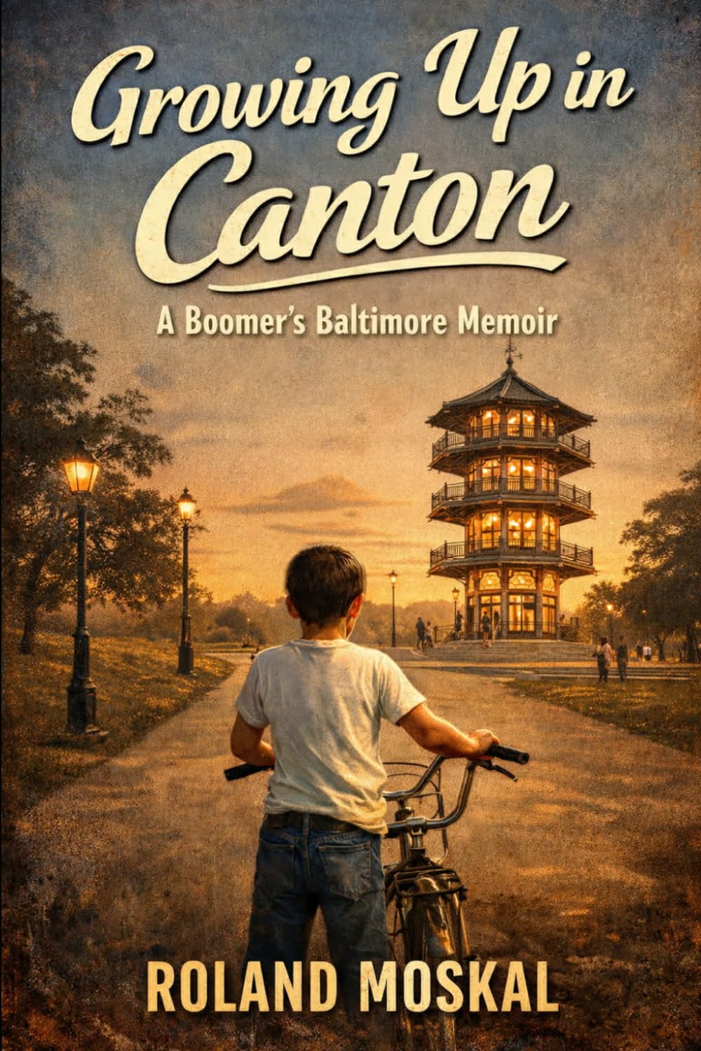 Growing Up In Canton: A Boomers Baltimore Memoir