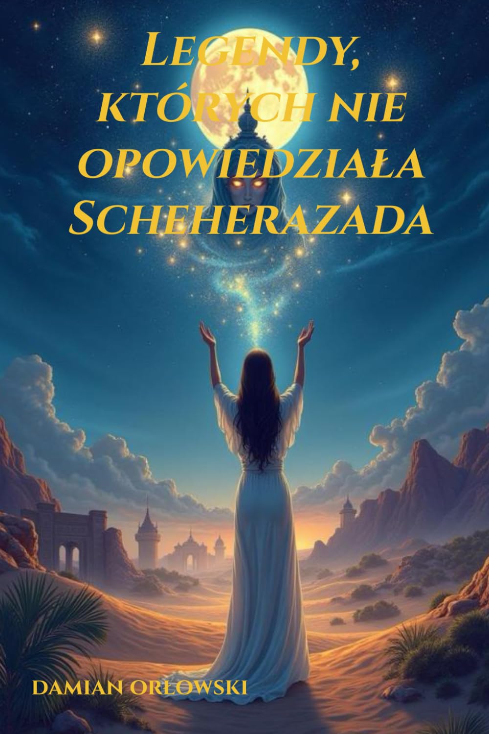 „Legendy, których nie opowiedziała Szeherezada”