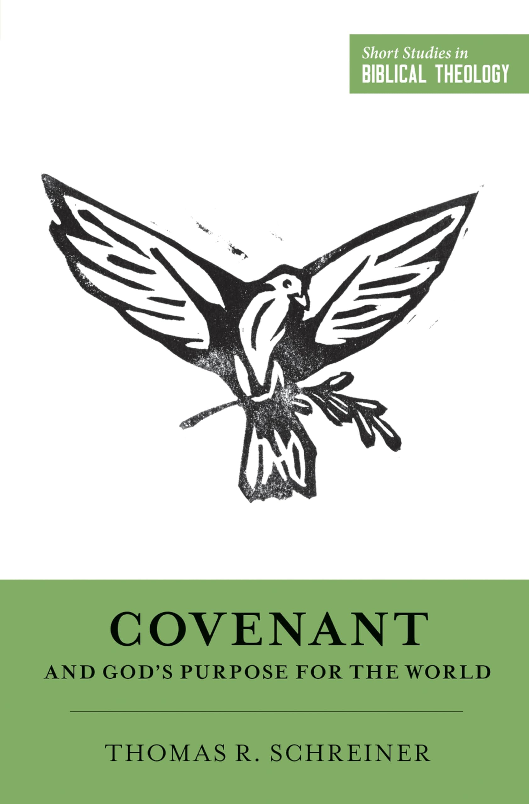 Covenant and God's Purpose for the World: SHORT STUD (Short Studies in Biblical Theology)