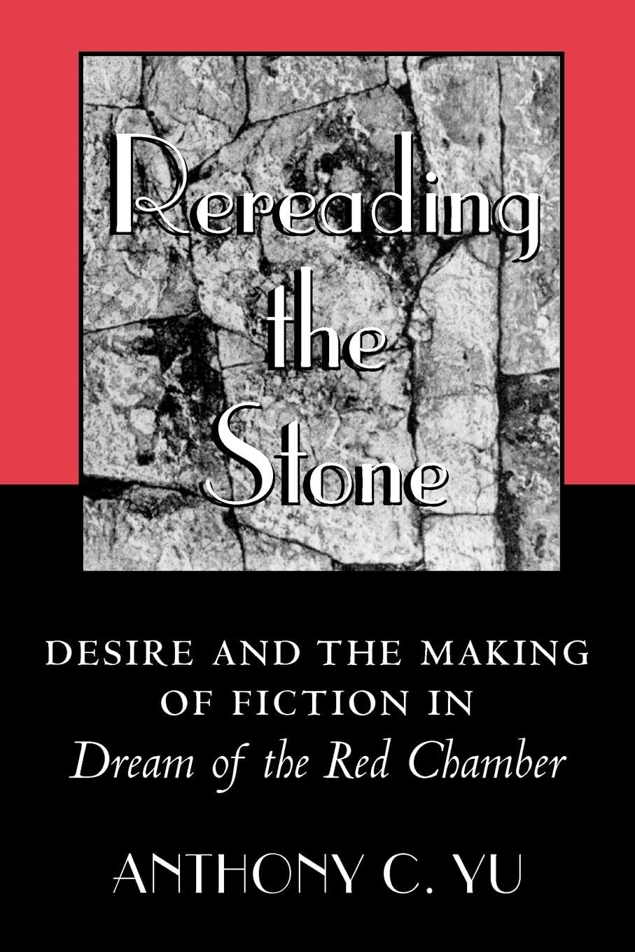 Rereading the Stone by Anthony C. Yu - 9780691090139