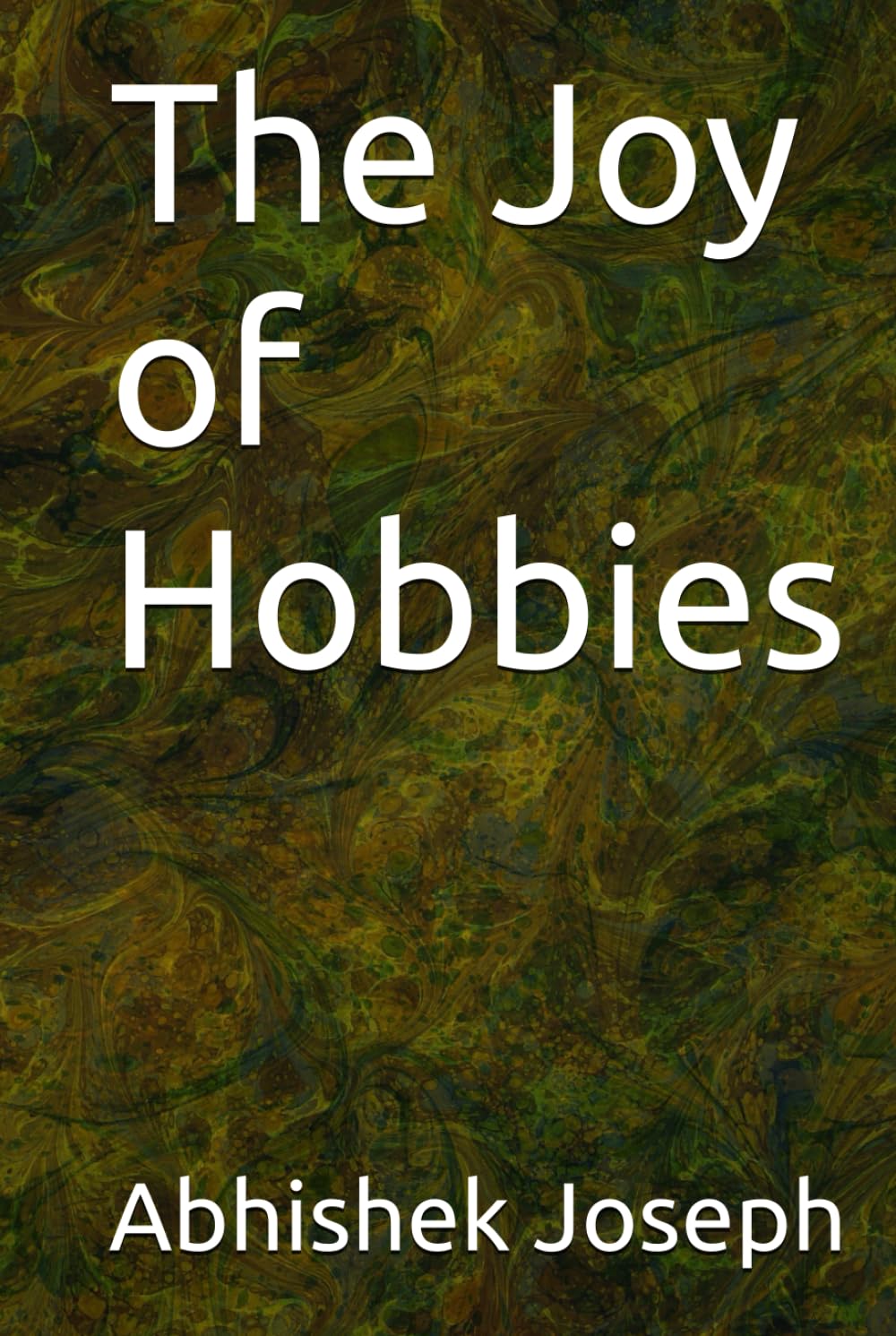 The Joy of Hobbies