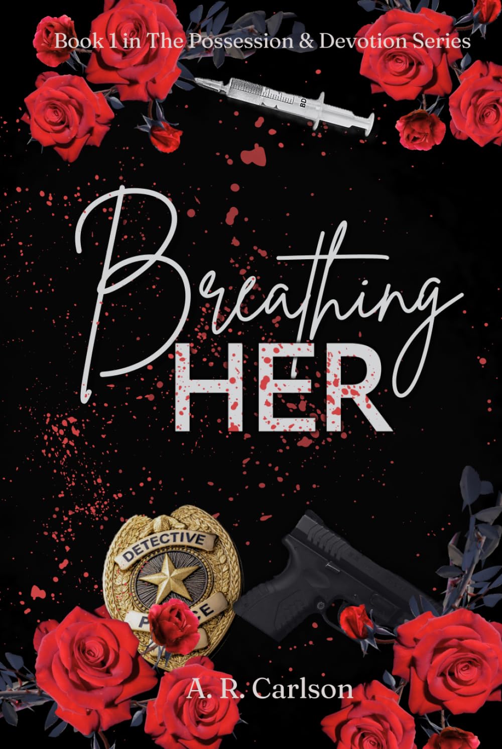 Breathing Her (The Possession & Devotion Series)