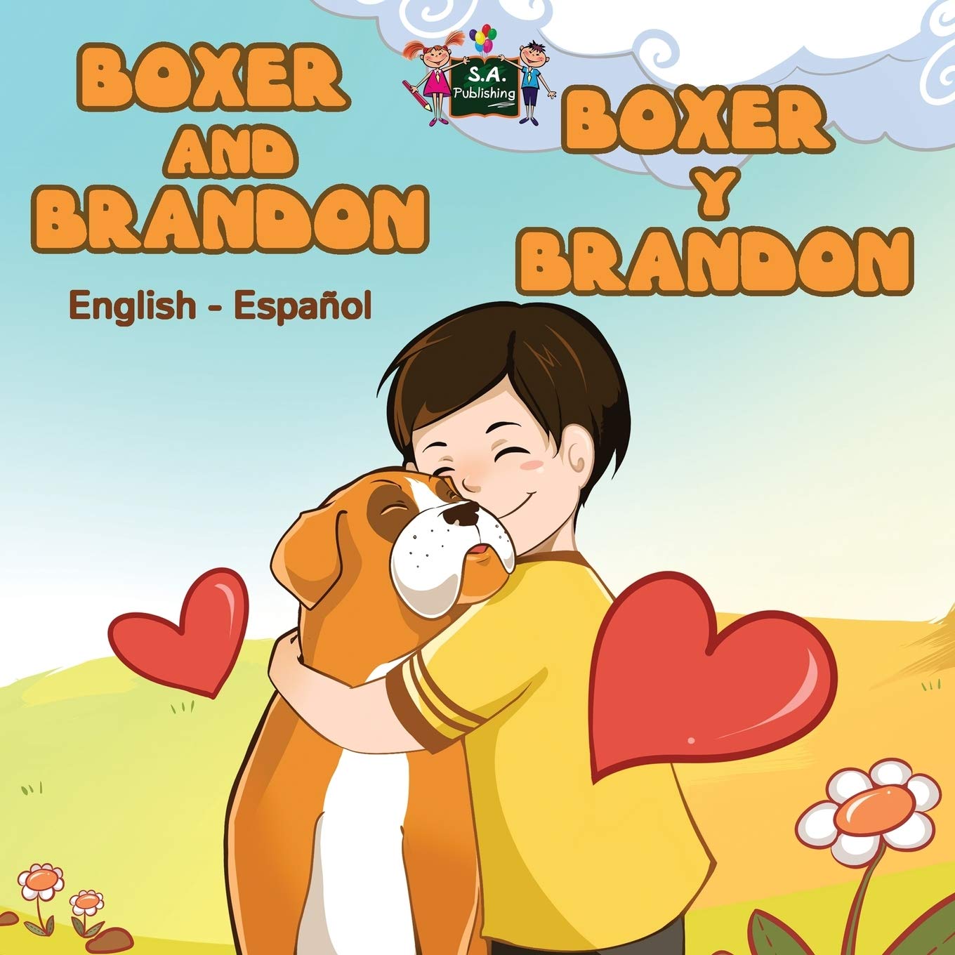 Boxer and Brandon Boxer y Brandon (spanish bilingual books,libros para niños): spanish kids books,bilingual children's books, bilingual spanish: English Spanish Bilingual Edition