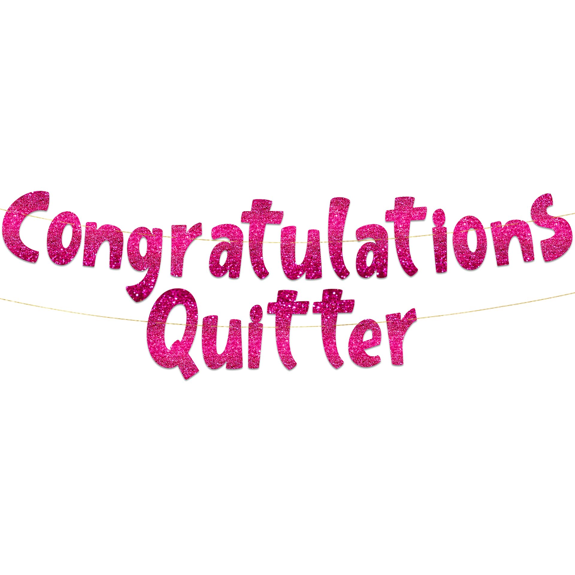 Congratulations Quitter Pink Glitter Banner - Retirement Party Supplies, Gifts and Decorations