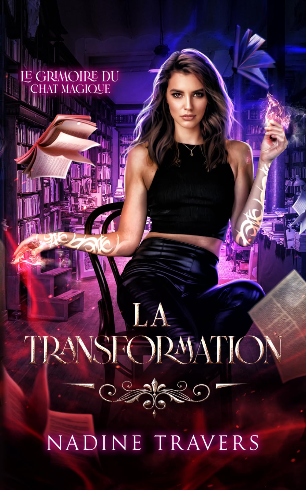 La Transformation: Magie et mystères au cœur de Montréal – Une saga de fantasy urbaine (Le Grimoire du Chat Magique)