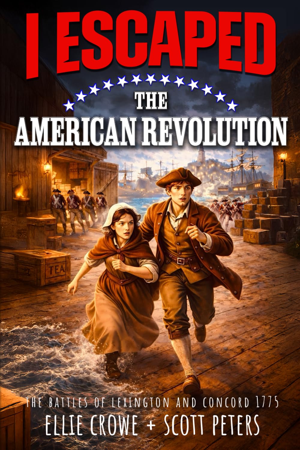 I Escaped The American Revolution: The Battles of Lexington and Concord, 1775