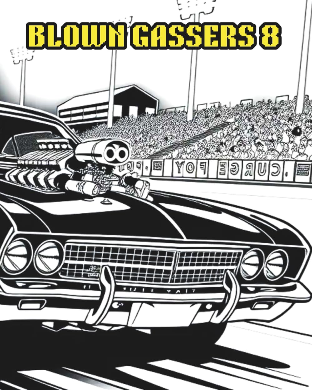 BLOWN GASSERS 8: BLOWN GASSERS MUSCLE POWER EDITION