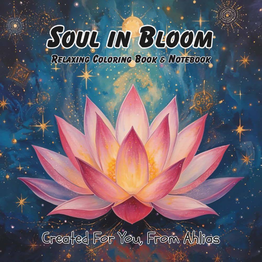 Soul In Bloom: Coloring Book & Notebook