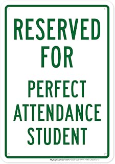 Reserved For Perfect Attendance Student Sign, 10x7 Inches, 55 mil thick HDPS (high density polystyrene), Made in USA by My Sign Center