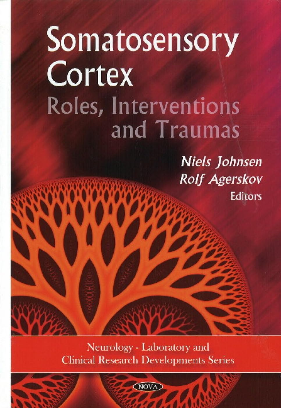 Buy Somatosensory Cortex: Roles, Interventions and Traumas (Neurology-laboratory and Clinical Research Developments) — BookShops.in