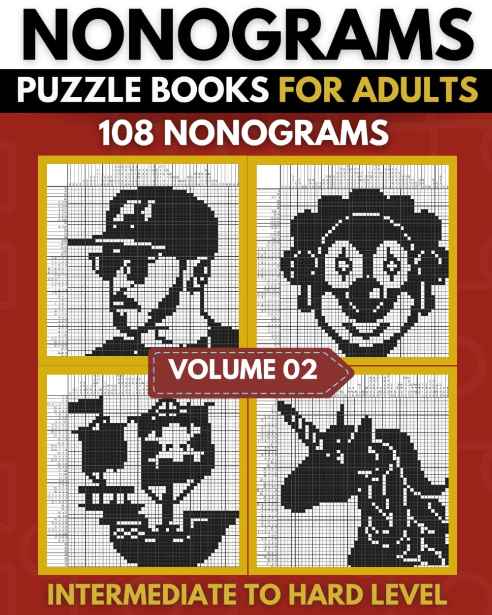 Nonogram Puzzle Book: Upper Intermediate To Hard Nonogram Puzzles For Adults, Griddlers Logic Puzzles - Volume 02 (Nonogram Puzzle Book Collection)