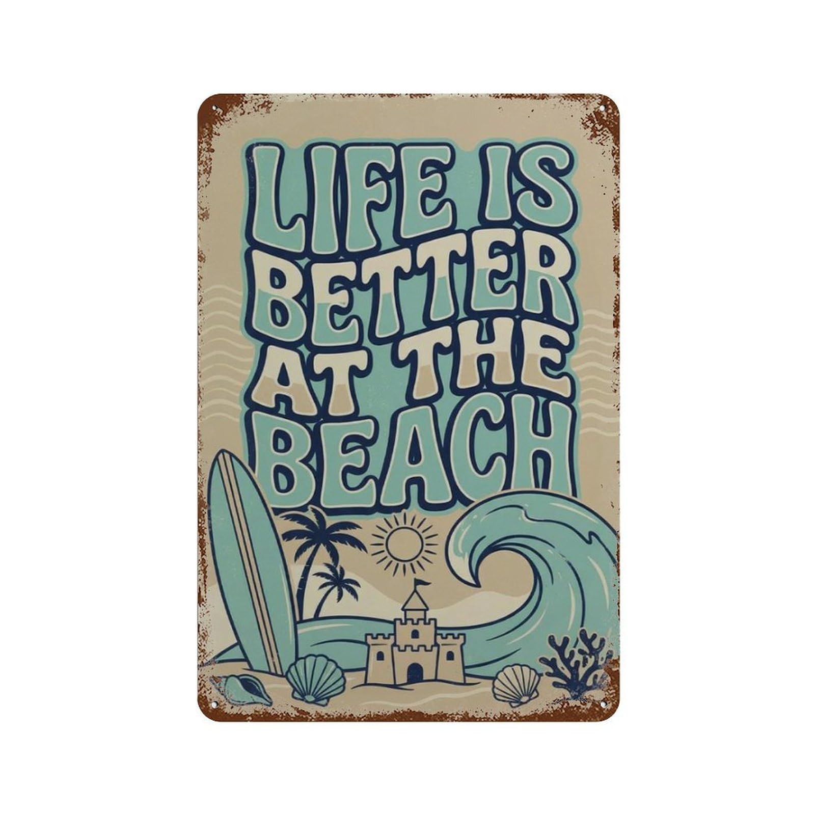 xiaoxiaoshen Life Is Better At The Beach Coastal Typography Nautical Ocean Wall Decor Art Metal Tin Poster Modern Home Decor Art Home Bar Shop Decorations Vintage Sign 30x20cm