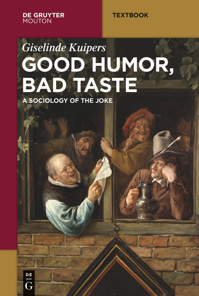 Good Humor, Bad Taste: A Sociology of the Joke (Mouton Textbook)