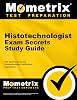Histotechnologist Exam Secrets Study Guide: HTL Test Review for the Histotechnologist Certification Examination Mometrix Secrets Study Guides