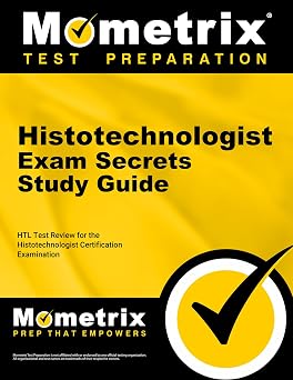 Histotechnologist Exam Secrets Study Guide HTL Test Review for the Histotechnologist Certification Examination
