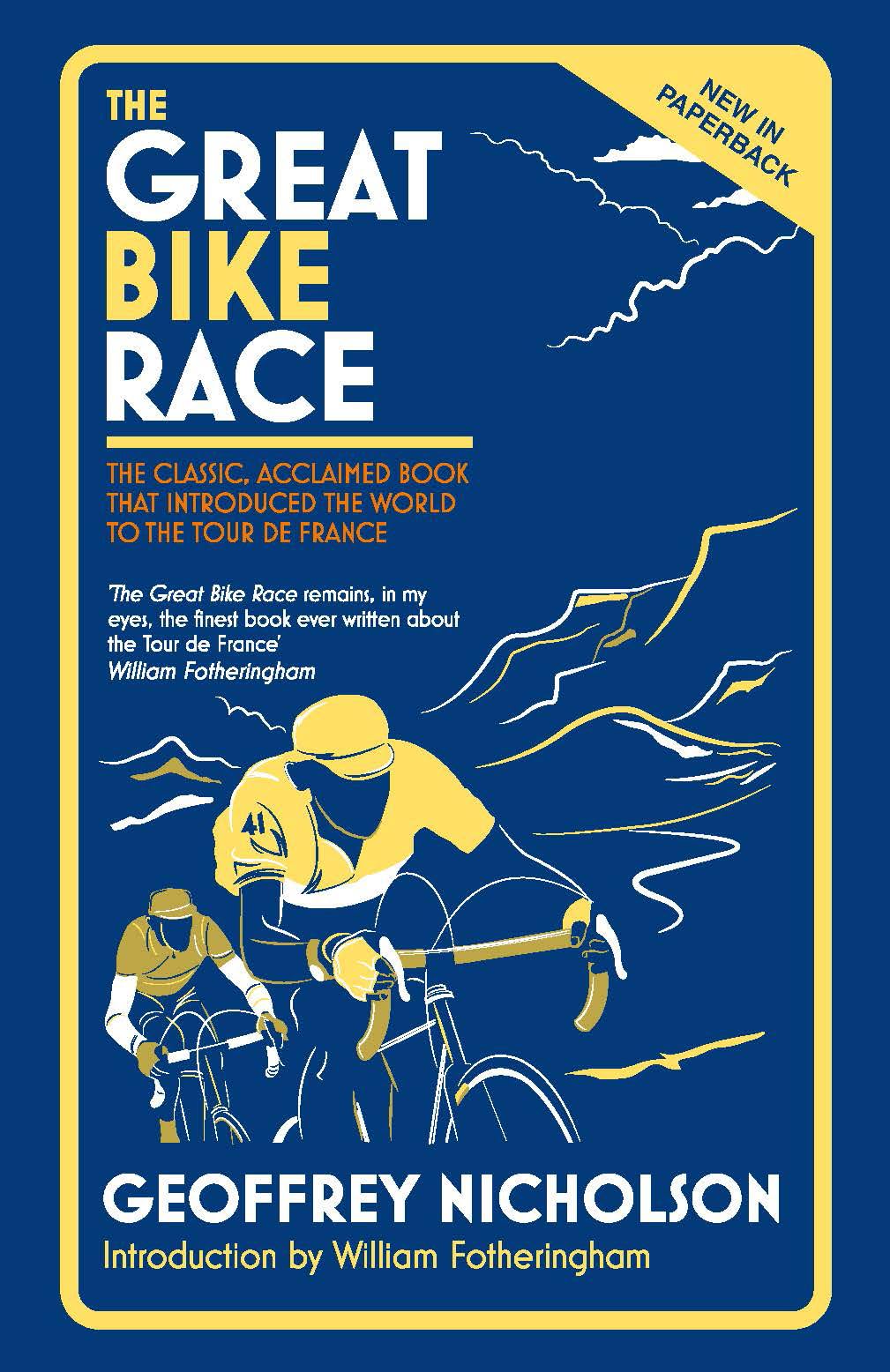 The Great Bike Race: The classic, acclaimed book that introduced