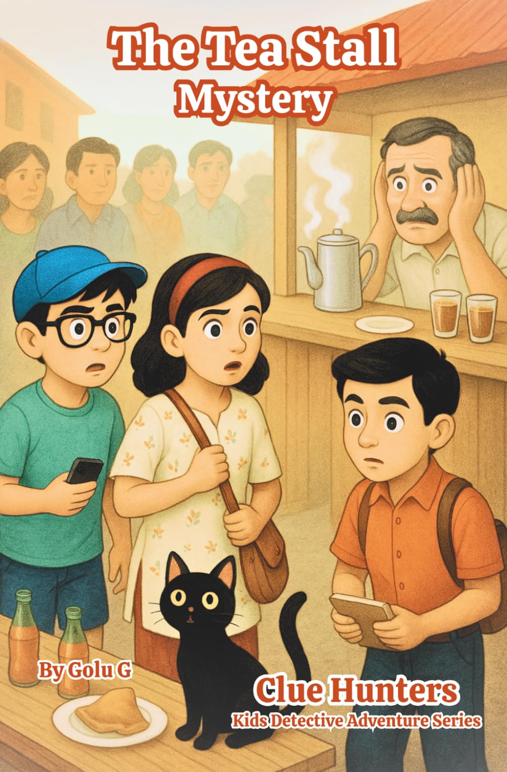 The Tea Stall Mystery: An Engaging Detective Adventure Chapter Book That Builds Critical Thinking, Problem-Solving, and Confidence for Kids Ages 8+ ... Fun Reads for 2nd, 3rd, 4th & 5th Graders)