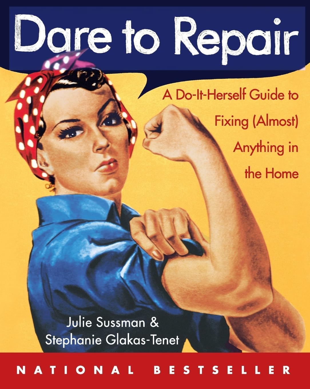 Dare to Repair: A Do-it-Herself Guide to Fixing (Almost) Anything in the Home – Detailed Illustrations for Women: Plumbing, Electrical, and Safety