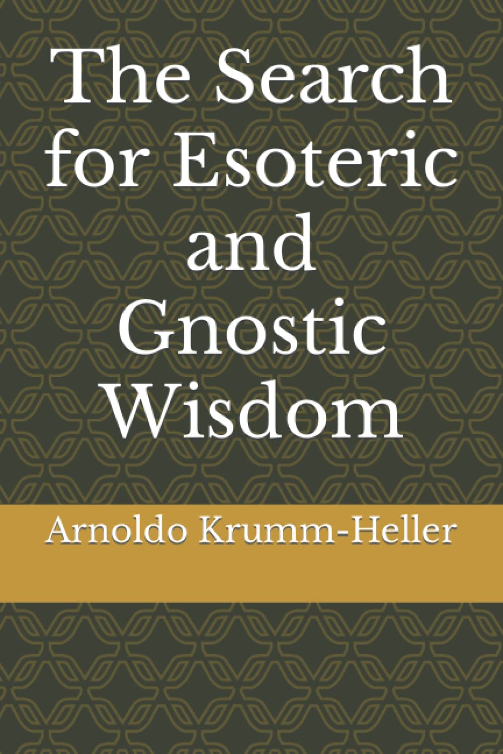 The Search for Esoteric and Gnostic Wisdom