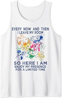 Funny Video Games Every Now And Then I Leave My Room Gaming Tank Top