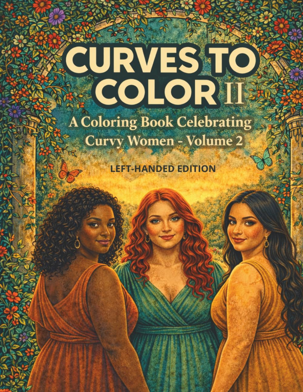 Curves To Color II: A Coloring book Celebrating Curvy Women Volume 2 (Left-Handed Edition)