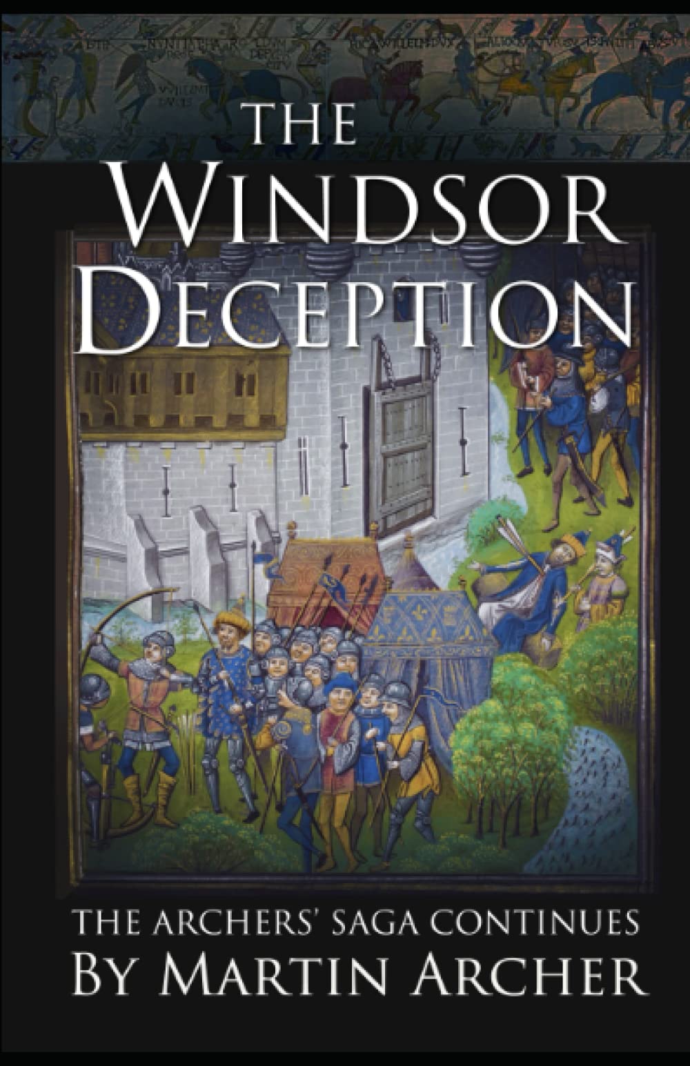 The Windsor Deception: The great medieval saga continues: 26 (The Company of Archers saga)