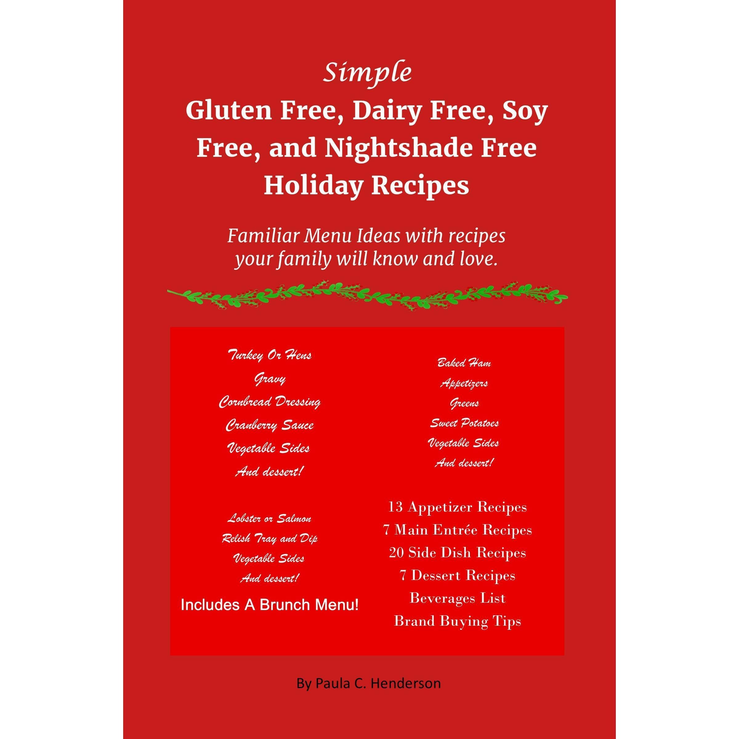 Simple Gluten Free, Dairy Free, Soy Free, and Nightshade Free Holiday Recipes