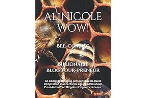 BEE-COMING a Billionaire Blog Tour-preneur: An Emerging Blogging-preneur's Dream Quest Composition Planner...