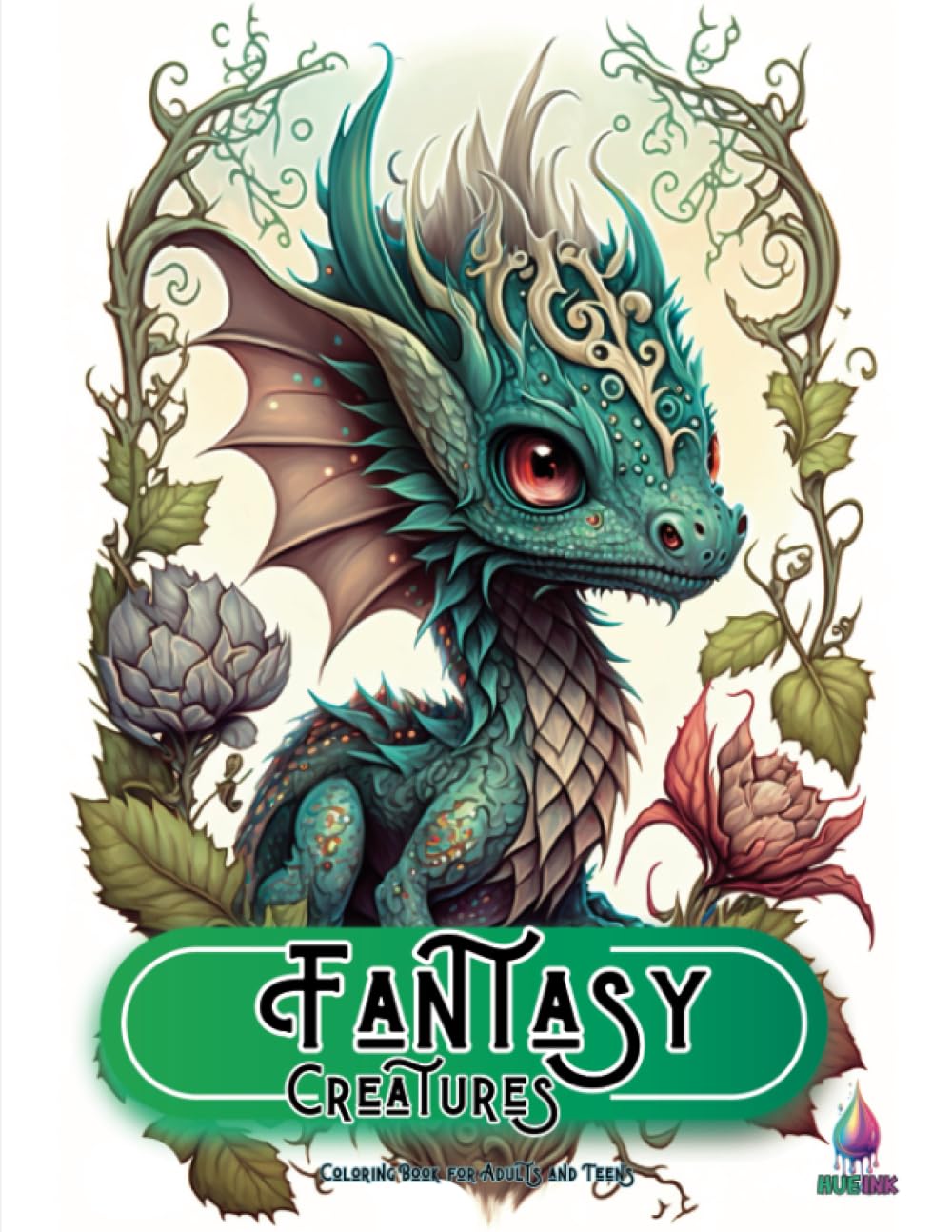 Fantasy Creatures Coloring Book: A Coloring Book for Teens and Adults featuring over 50 Adorable Creepy Monsters, Critters , Dragons, Gnomes and more. ... and Stress Relief (Fantasy Coloring Books)